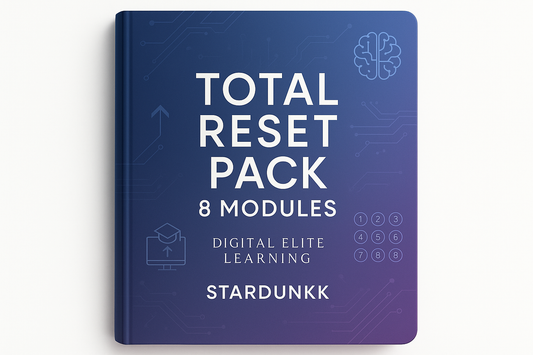 Total Reset Pack - 8 Modules - Digital elite learning - Stardunkk 